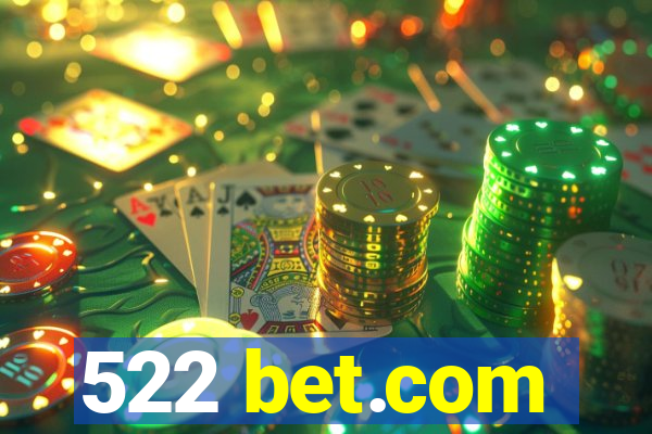 522 bet.com